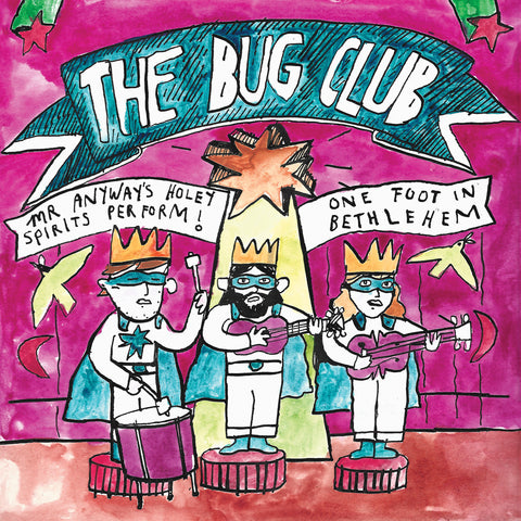 The Bug Club - Mr Anyway's Holey Spirits Perform! One Foot in Bethlehem